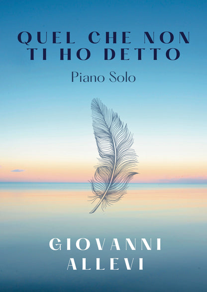 QUEL CHE NON TI HO DETTO by composer GIOVANNI ALLEVI - digital sheet music for piano